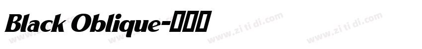 Black Oblique字体转换 Black Oblique字体转换